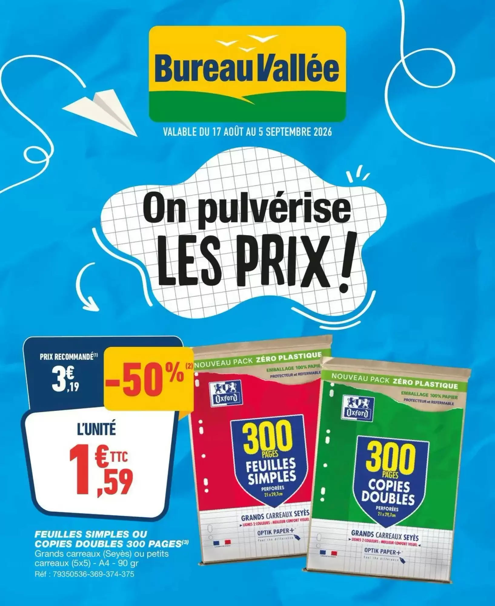 Catalogue Bureau Vallée est disponible dans votre magasin Bureau Vallée le plus proche. du 16 août au 5 septembre 2026