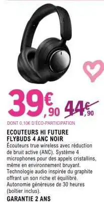 ECOUTEURS HI FUTURE FLYBUDS 4 ANC NOIR