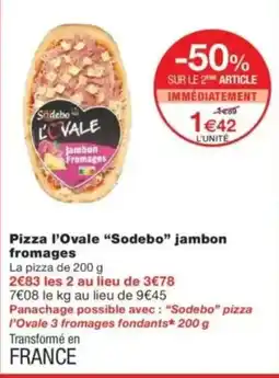 Pizza l'ovale sodebo jambon fromages