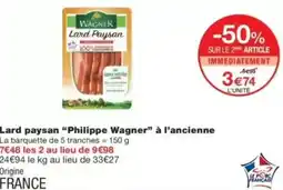 Lard paysan Philippe Wagner à l'ancienne