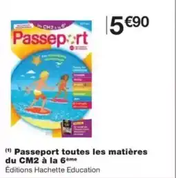 Passeport toutes les matières du CM2 à la 6ème
