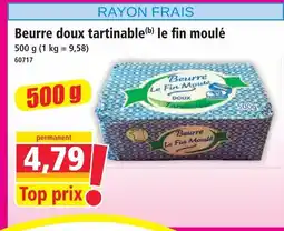 Le fin moulé beurre doux tartinable