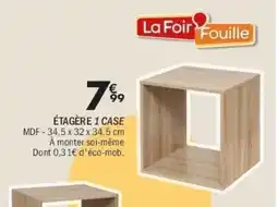 La Foir Fouille ÉTAGÈRE 1 CASE