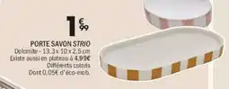Porte savon strio