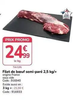 Promo - filet de bœuf semi-pare 2,5 kg/+