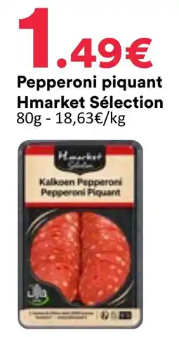 Hmarket Sélection Pepperoni piquant