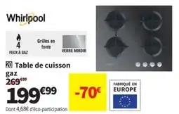 Whirlpool Table de cuisson gaz