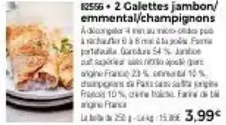 2 Galettes jambon/emmental/champignons