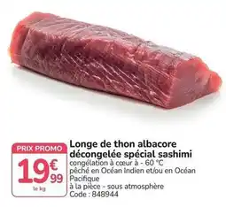 Promo - longe de thon albacore décongelée spécial sashimi