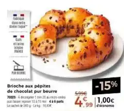 Brioche aux pépites de chocolat pur beurre