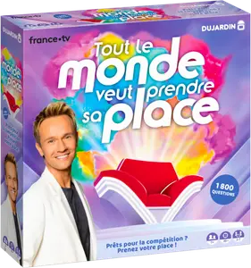 TOUT LE MONDE VEUT PRENDRE SA PLACE