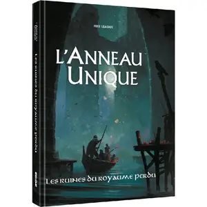 L'Anneau Unique JDR E2 - Les Ruines du Royaume Perdu