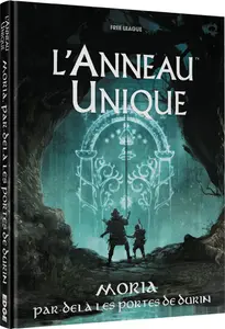 L'Anneau Unique JDR E2 - Moria : Par-delà les portes de Durin
