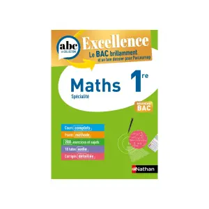 Abc bac excellence maths 1re