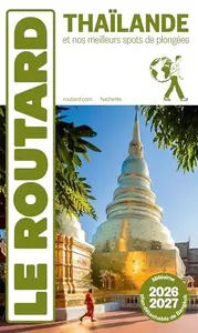 GUIDE DU ROUTARD THAILANDE 2026
