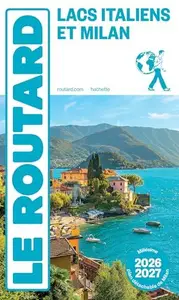 GUIDE ROUTARD LACS ITALIENS ET MILAN 26-27