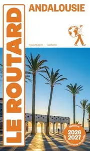 GUIDE DU ROUTARD ANDALOUSIE 2026