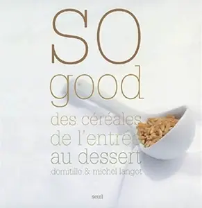SO GOOD ! MENUS CEREALES - LANGOT/LANGOT
