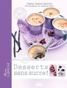 DESSERTS SANS SUCRE - DUPUIS-GAULIER-S