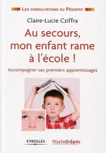 AU SECOURS MON ENFANT RAME A L ECOLE ACCOMP - CZIFFRA CLAIRE-