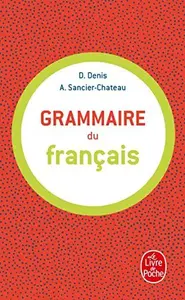 GRAMMAIRE DU FRANCAIS - DENIS-D+SANCIER CHAT