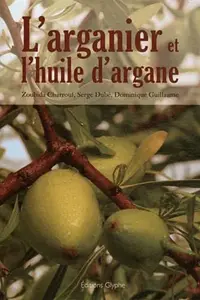 L ARGANIER ET L HUILE D ARGANE - CHARROUF