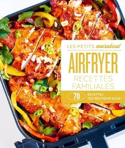 AIRFRYER RECETTES FAMILIALES