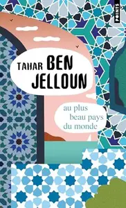 AU PLUS BEAU PAYS DU MONDE - BENJELLOUN TAHAR