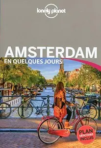 AMSTERDAM EN QUELQUES JOURS