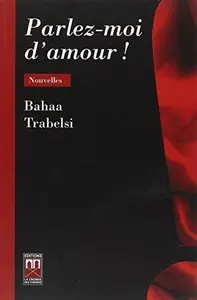PARLEZ-MOI D'AMOUR - TRABELSI BAHAA