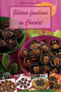 GATEAUX FAMILIAUX AU CHOCOLAT - AMHAOUCHE RACHIDA