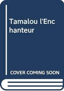 TAMALOU L'ENCHANTEUR - JEANNE MISERAZZI