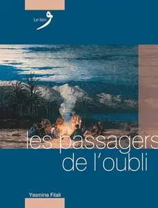 LES PASSAGERS DE L'OUBLI - FILALI YASMINA